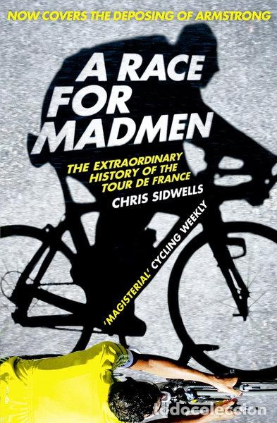 Libri di seconda mano: A Race for Madmen: A History of the Tour de France- 9780007511006