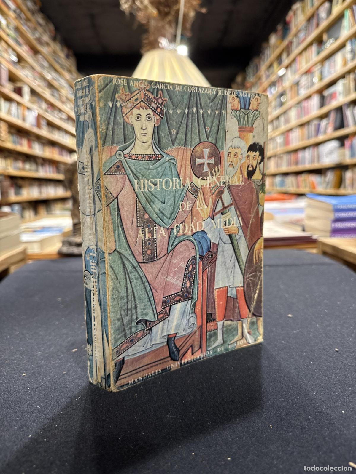 Libros: Historia general de la Alta Edad Media - Jos&eacute; Angel Garc&iacute;a de Cort&aacute;zar