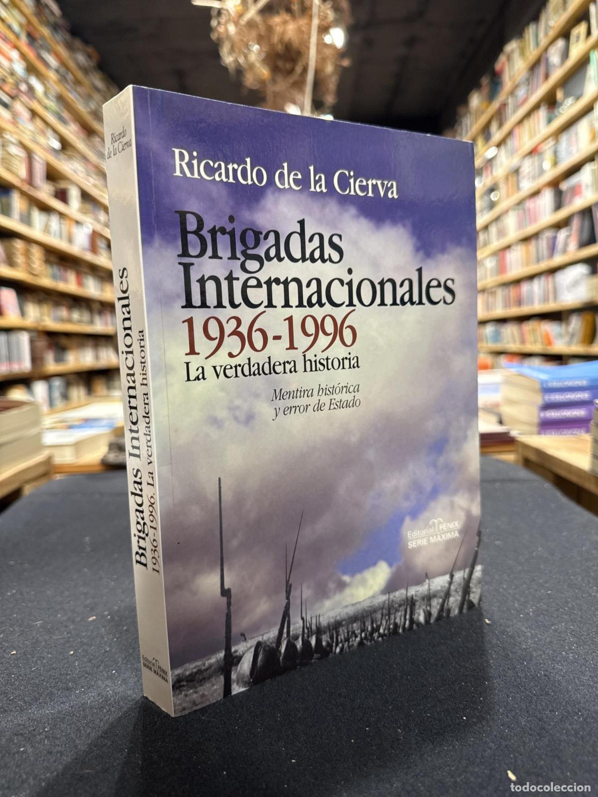 Libros: Brigadas Internacionales, 1936-1996 - Ricardo de la Cierva - Foto 1
