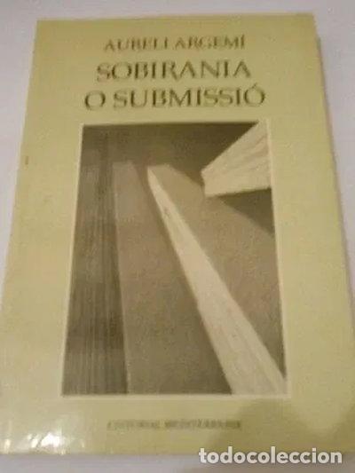 Libri di seconda mano: Sobirania o submissi&oacute;- 9788488591173