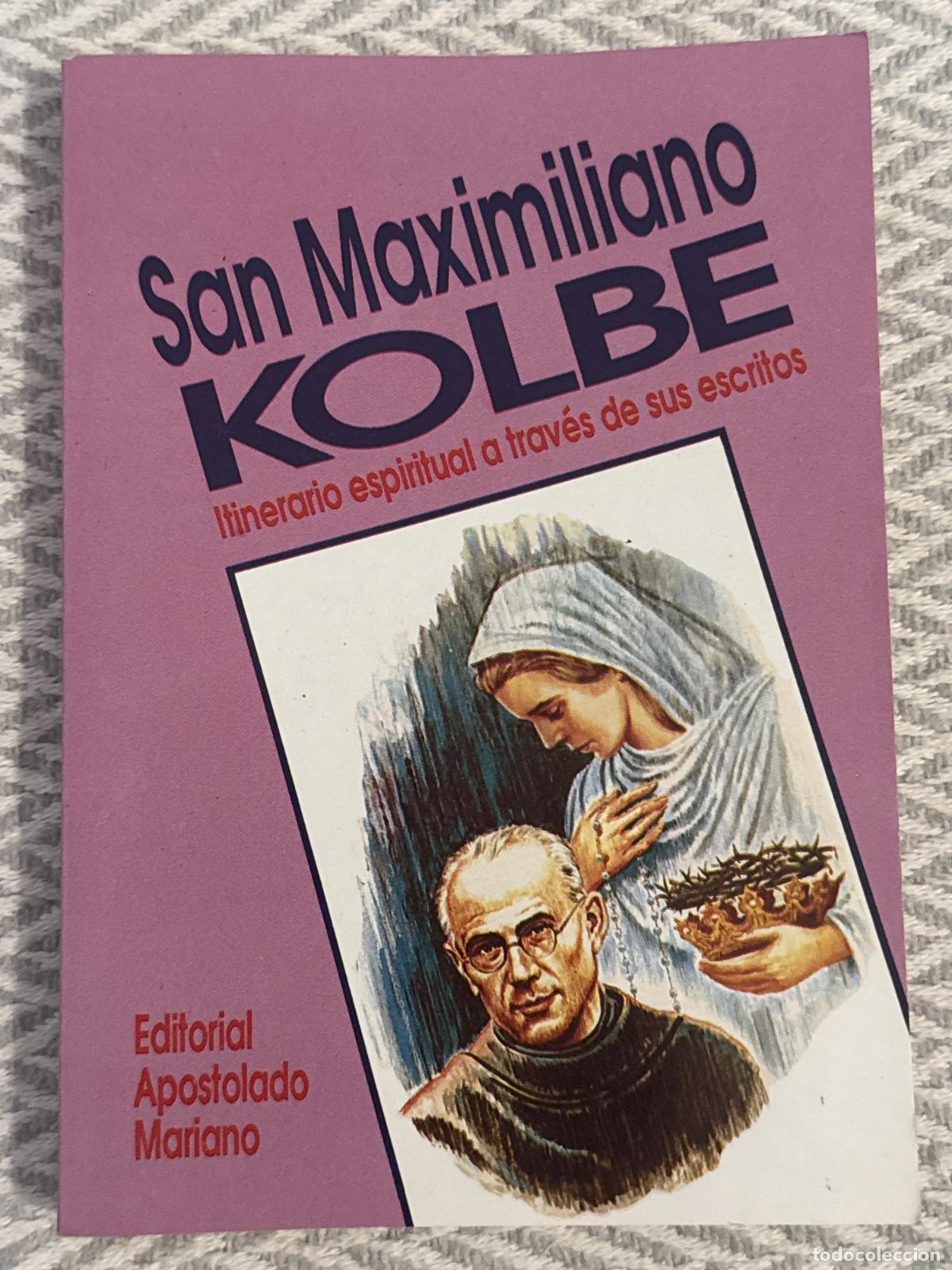 books: San Maximiliano Kolbe. Itinerario espiritual a trav&eacute;s de sus escritos - Miglioranza Contardo