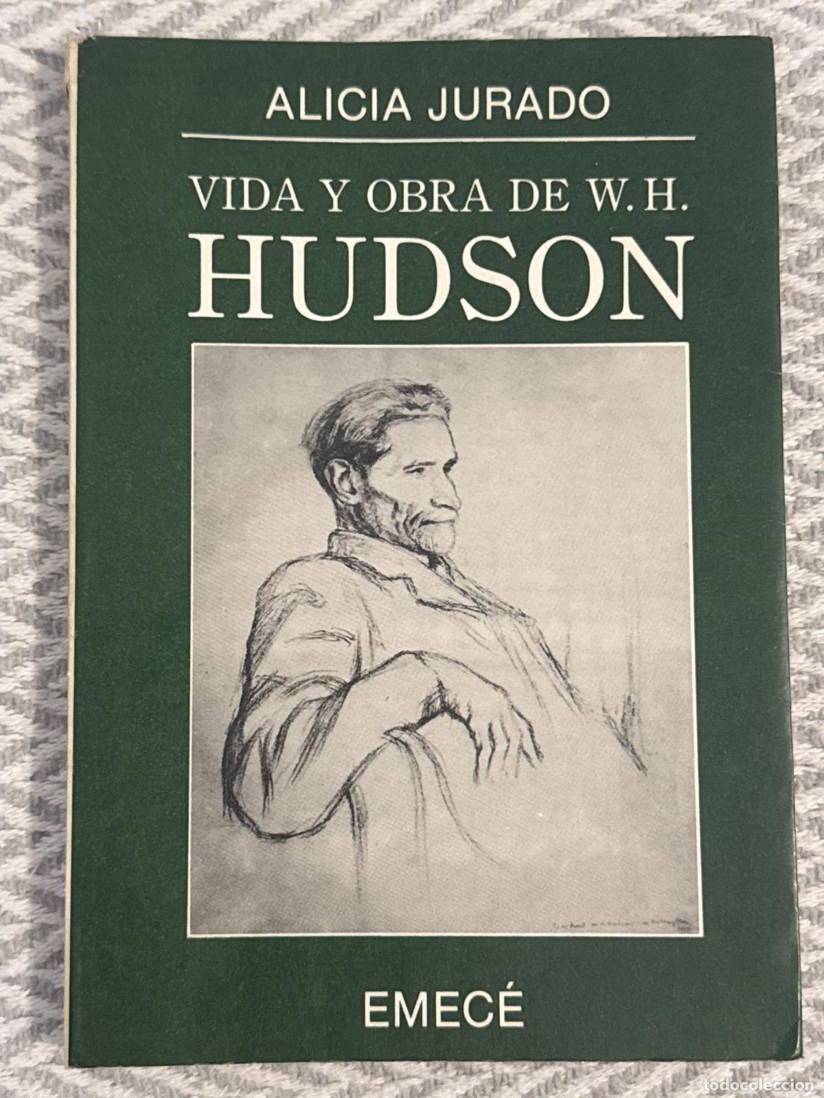 Libri di seconda mano: Vida y obra de W. H. Hudson - Alicia Jurado