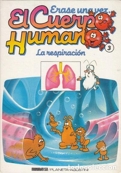 Livres: &Eacute;rase Una Vez El Cuerpo Humano 3. La Respiraci&oacute;n- 9788477121121
