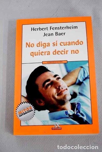 Libros: No diga s&iacute; cuando quiera decir no- 9788439706977