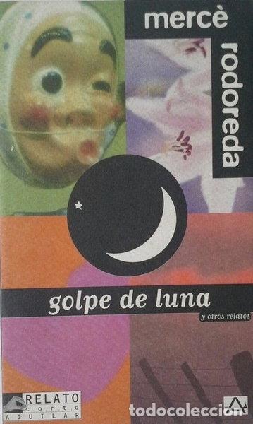 Libri di seconda mano: Golpe de luna y otros relatos- 9788403602748