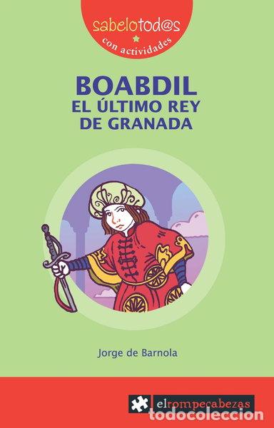 Libros: Boabdil el &uacute;ltimo rey de Granada- 9788415016434 - Foto 1