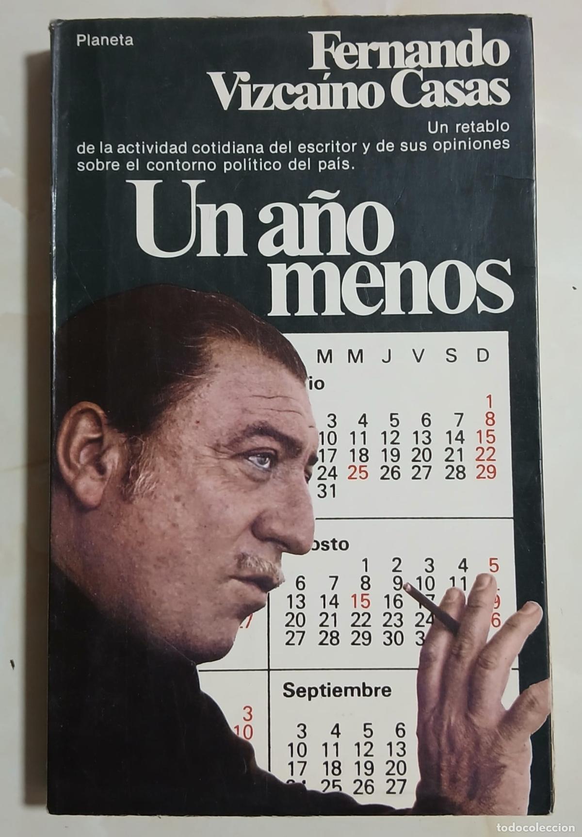 Libros: Libro - UN A&Ntilde;O MENOS - FERNANDO VIZCA&Iacute;NO CASAS - Planeta 1979
