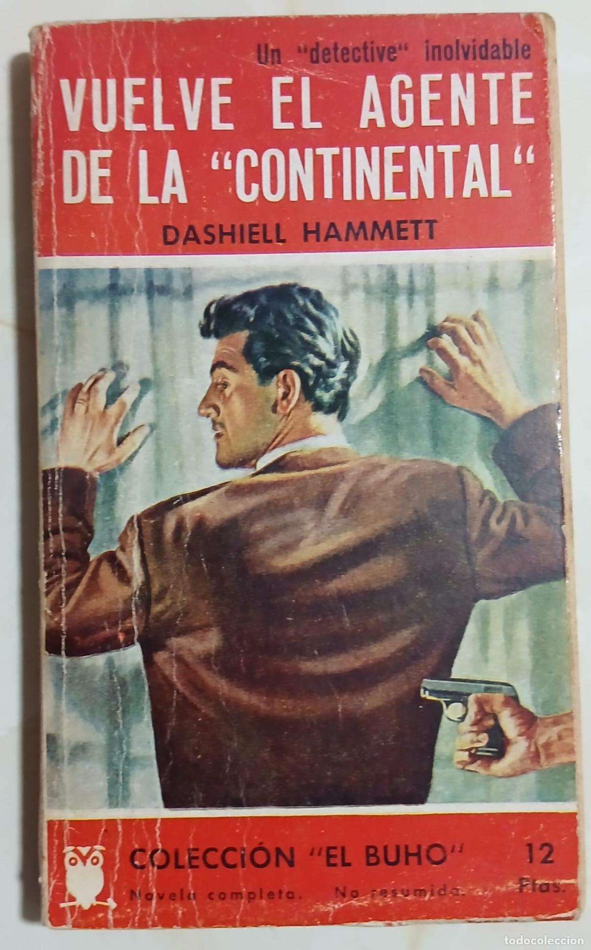 Libros: VUELVE EL AGENTE DE LA CONTINENTAL - DASHIELL HAMMET - Colecci&oacute;n EL BUHO