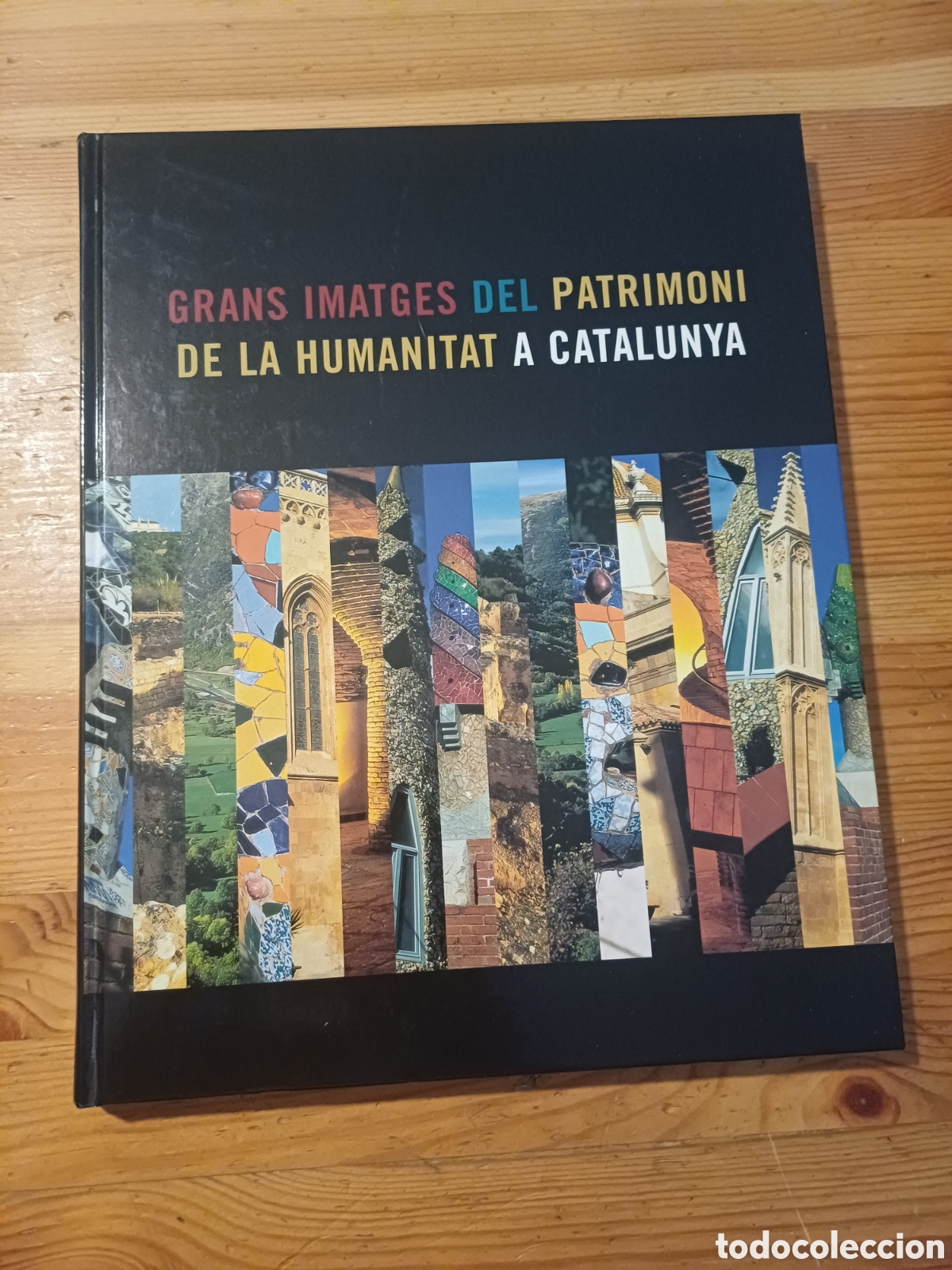 Libros: Grans imatges del patrimoni de la humanitat a Catalunya - romanic modernisme medieval romans