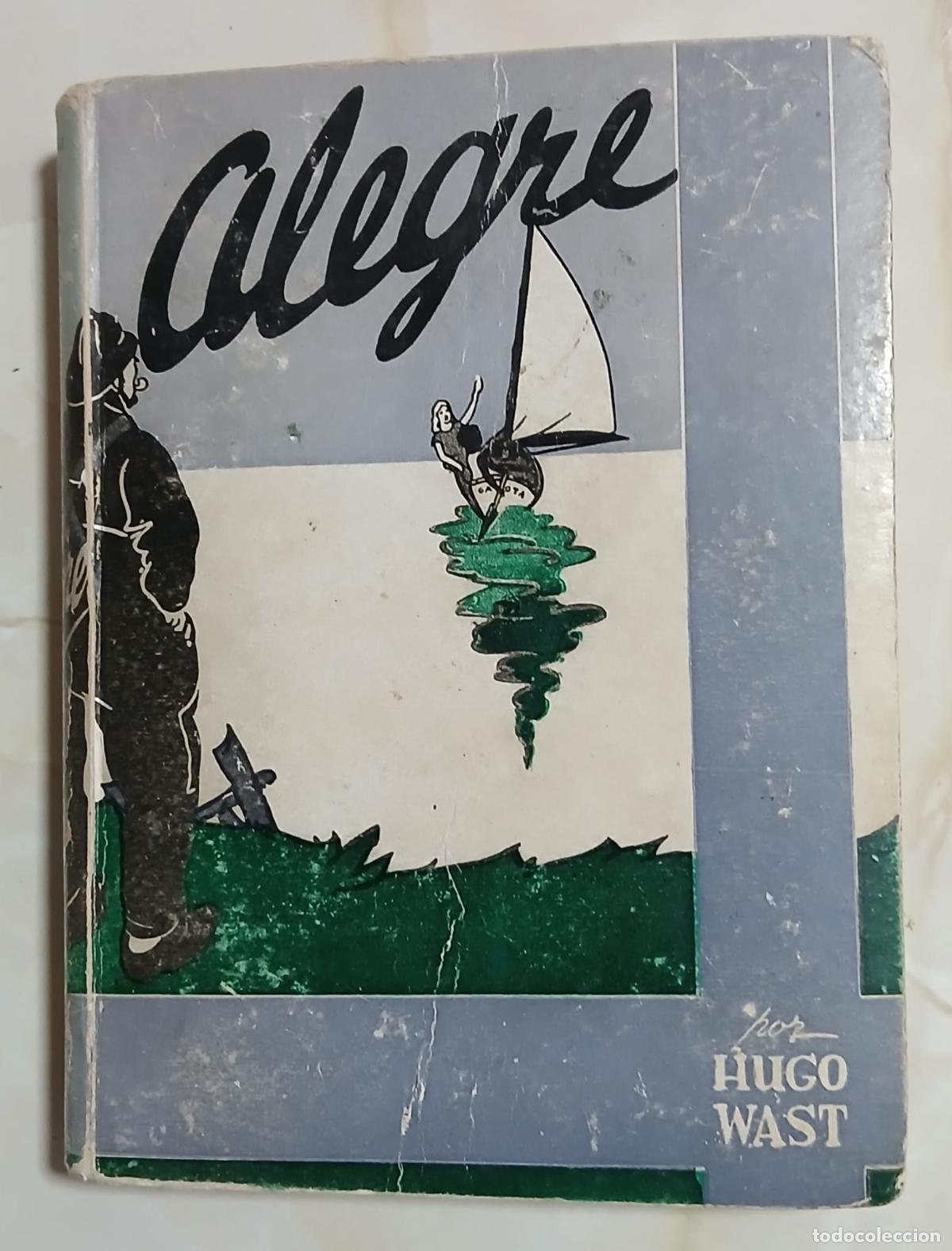 Libros: Libro - ALEGRE - HUGO WAST - Editorial ALDECOA - Burgos 1945 - Foto 1