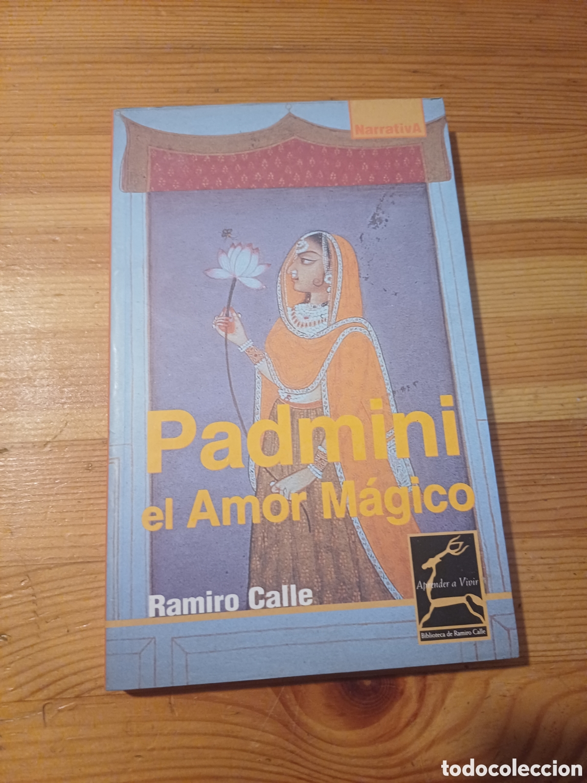 Libros: Padmini el Amor M&aacute;gico Ramiro Calle - Aprender a vivir Ediciones Jaguar
