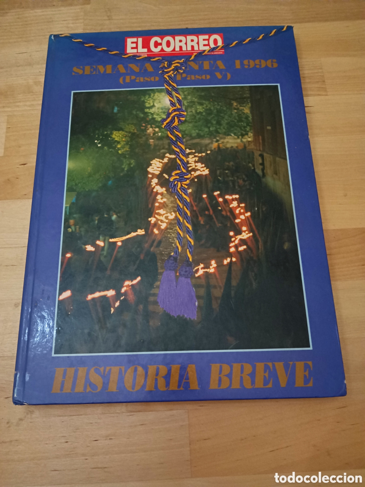 Libros: SEMANA SANTA 1996 - EL CORREO DE ANDALUC&Iacute;A - PASO A PASO V - HISTORIA BREVE