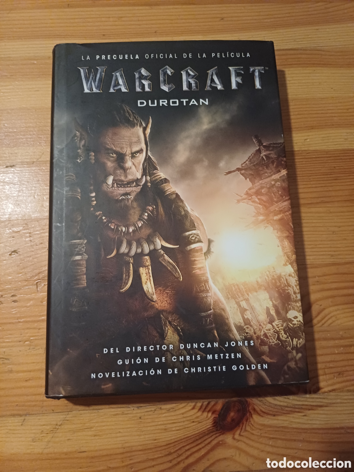 Libros: Warcraft Durotan La precuela oficial de la pelicula - Duncan Jones Chris Metzen Christie Golden