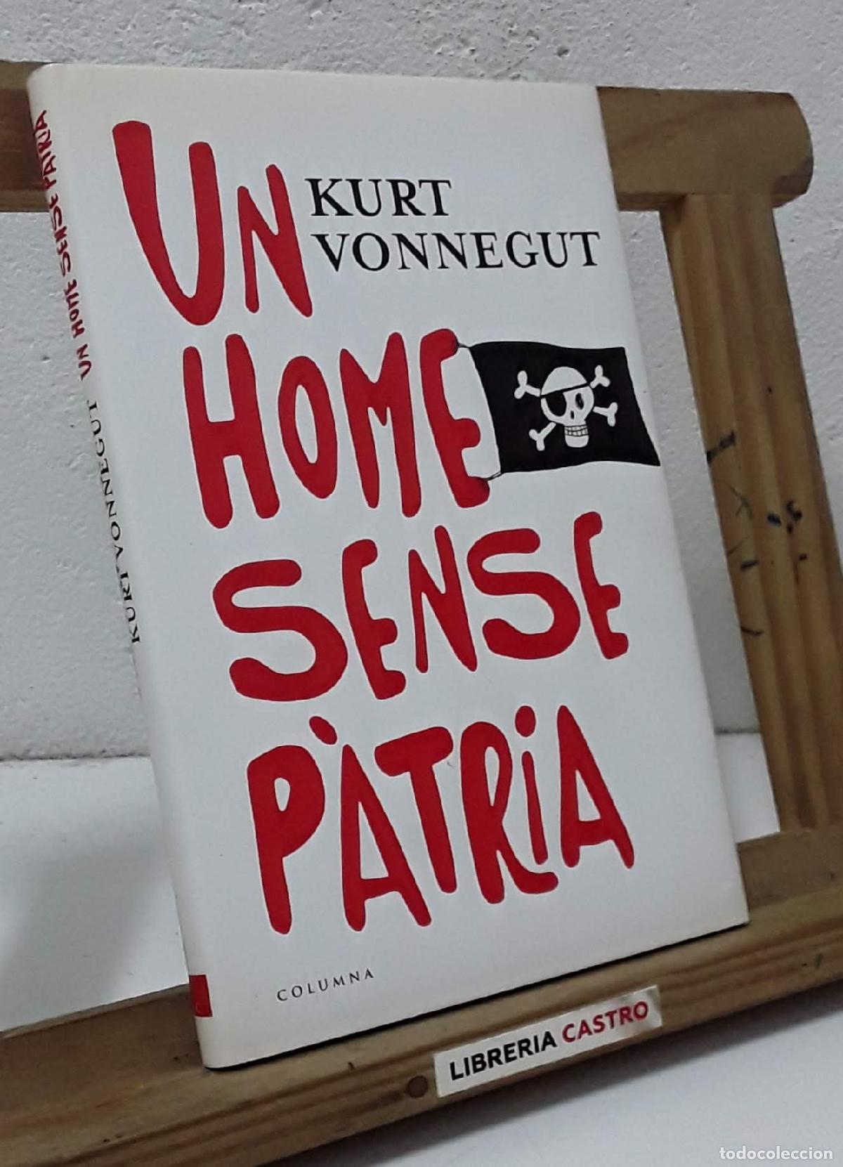 B&uuml;cher: Un home sense p&agrave;tria - Kurt Vonnegut