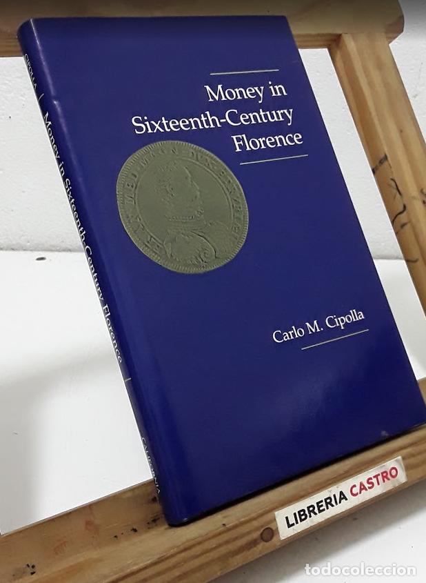 Libros: Money in Sixteenth-Century Florence. Carlo M. Cipolla - Carlo M. Cipolla.