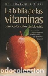 Libros: La biblia de las vitaminas y los suplementos nutricionales: la prevenci&oacute;n eficaz y soluci&oacute;n inmediat