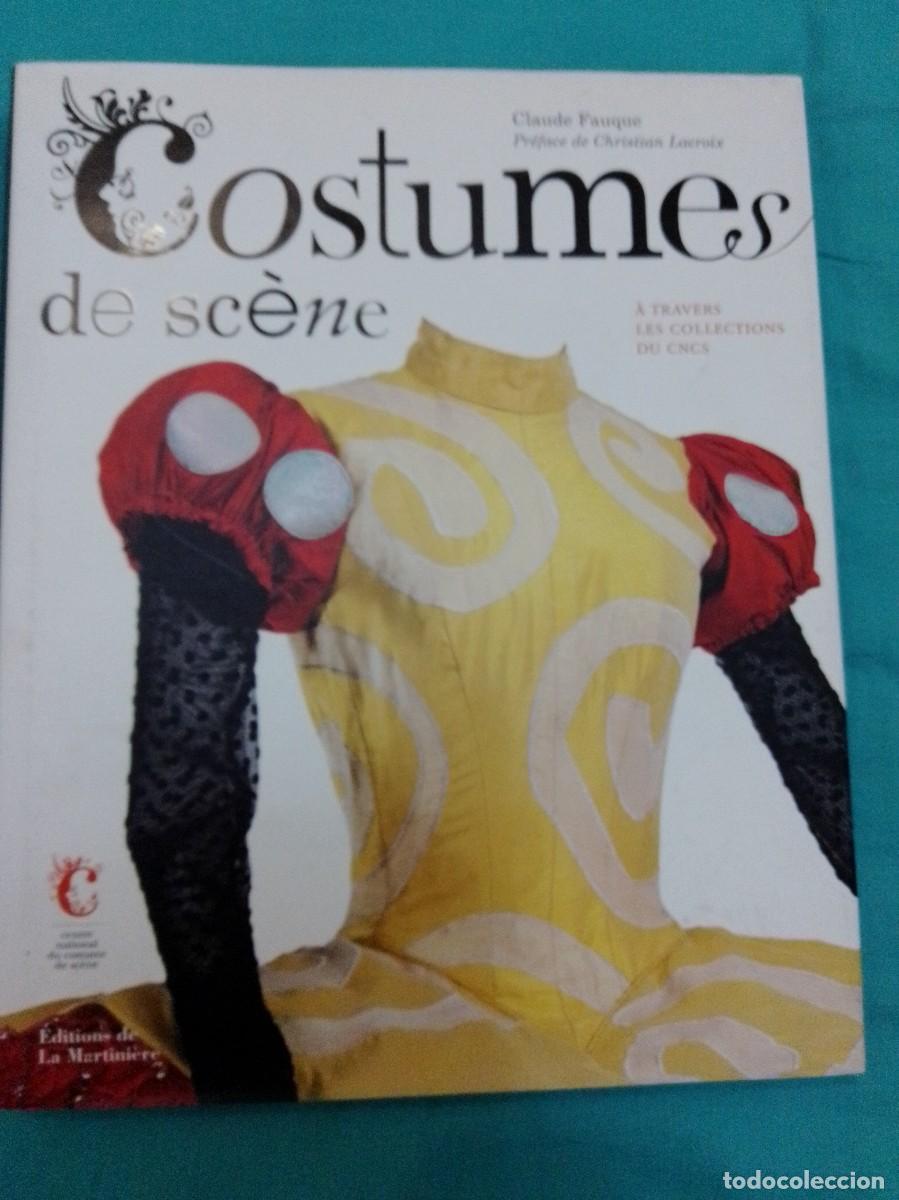 Libros: Costumes de scene a travers les collections de CNCS. Claude Fauque. En franc&eacute;s. ISBN 9782732444833