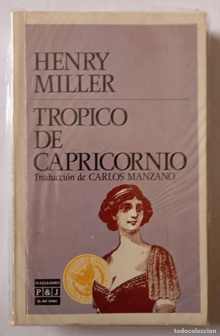 Libri di seconda mano: Tr&oacute;pico de Capricornio - Miller, Henry (1891-1980) / Manzano, Carlos (1946-) . tr.