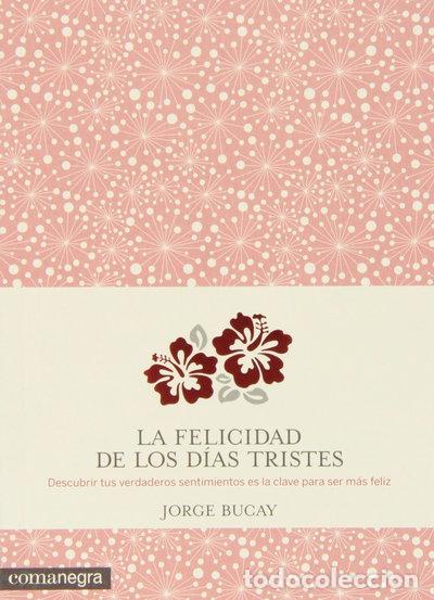 B&uuml;cher: La felicidad de los d&iacute;as tristes- 9788415097938