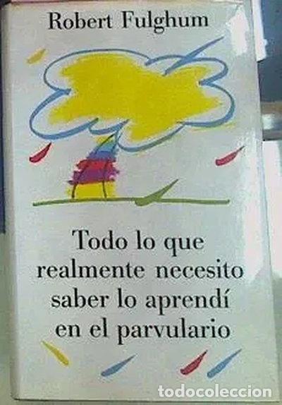 Libros: Todo lo que realmente necesito saber lo aprend&iacute; en el parvulario- 9788422632351