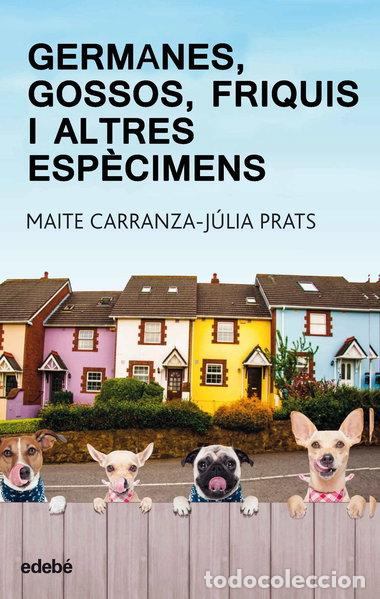 Libros: Germanes, gossos, friquis i altres esp&egrave;cimens- 9788468334875
