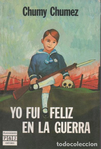 Libros: Yo fui feliz en la guerra- 9788401372223
