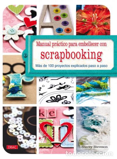Livres: Manual pr&aacute;ctico para embellecer con scrapbooking- 9788498742015