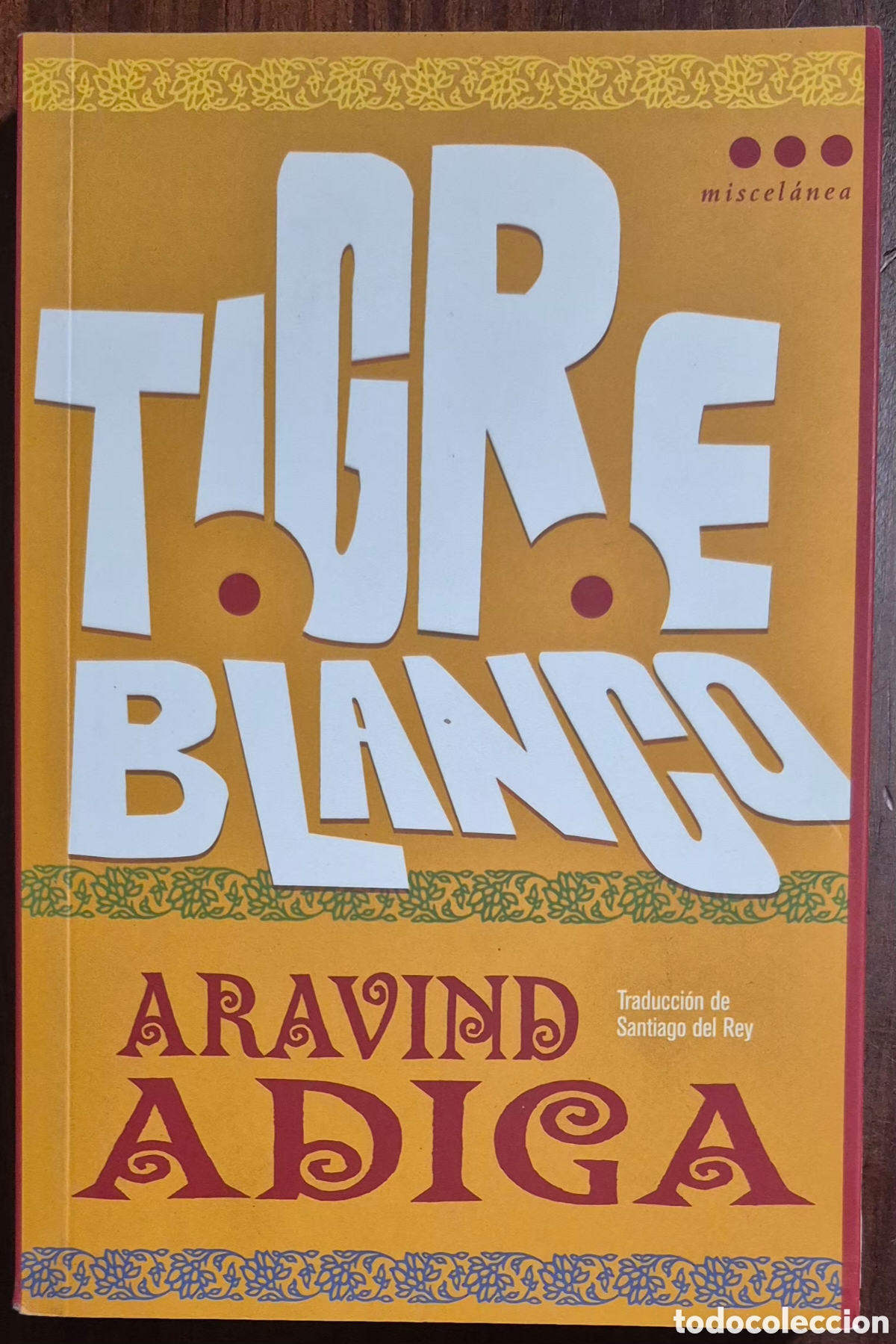 Libros: ARAVIND ADIGA - TIGRE BLANCO - Foto 1