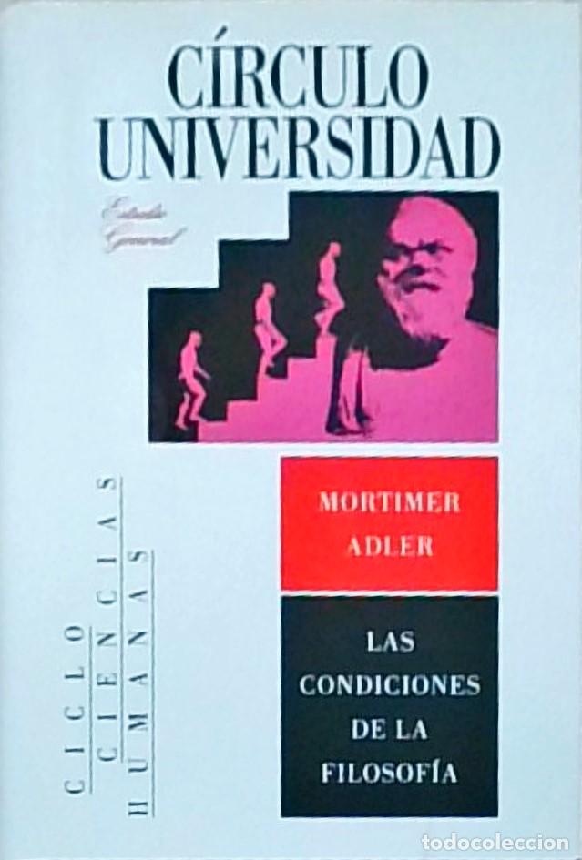 Libros: Las condiciones de la filosof&iacute;a - ADLER, Mortimer J. : - Foto 1