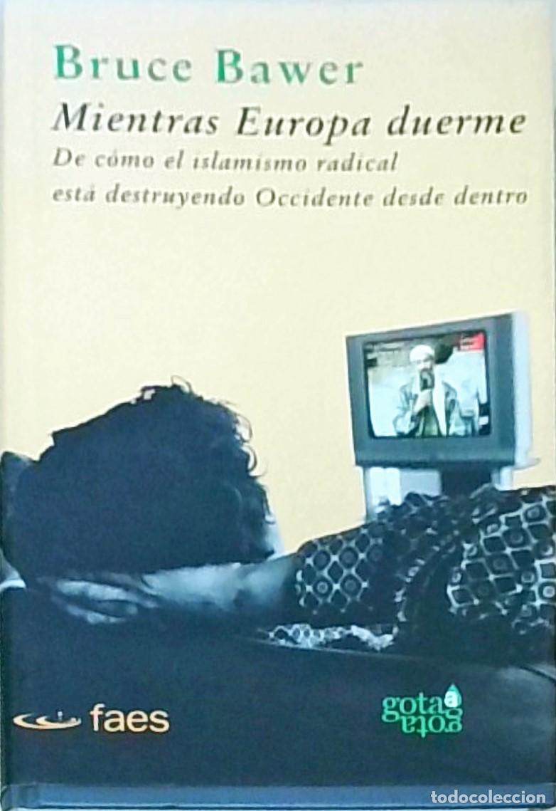 Livros em segunda m&atilde;o: Mientras Europa duerme. De c&oacute;mo el islamismo radical est&aacute; destruyendo Occidente desde dentro - BAWER