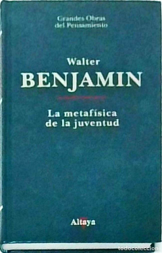 Libros: La metaf&iacute;sica de la Juventud - BENJAM&Iacute;N, Walter: