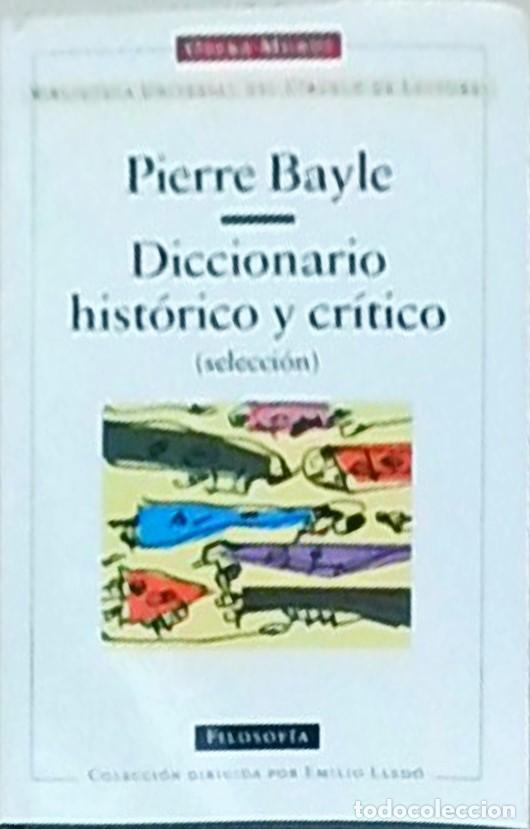 Libros: Diccionario hist&oacute;rico y cr&iacute;tico (selecci&oacute;n) - BAYLE, Pierre - LLEDO, Emilio (direcci&oacute;n) y GRANADA, M