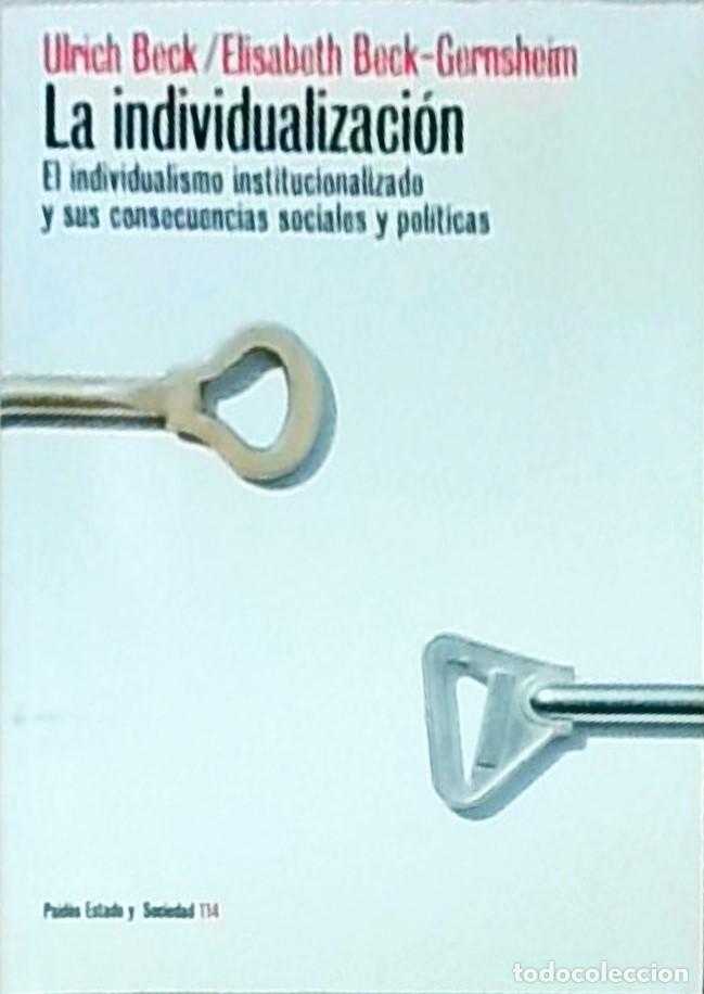 B&uuml;cher: La individualizaci&oacute;n. El individualismo institucionalizado y sus consecuencias sociales y pol&iacute;ticas