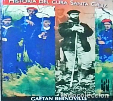B&uuml;cher: La Cruz sangrienta. Historia del cura Santa Cruz - BERNOVILLE, Ga&eacute;tan: