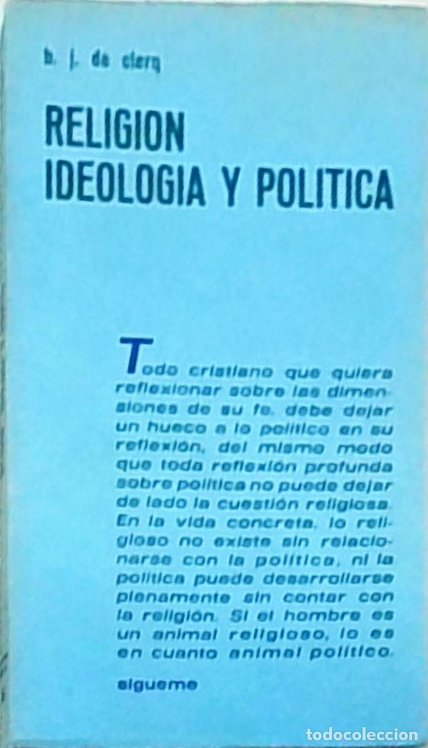 B&uuml;cher: Religi&oacute;n, ideolog&iacute;a y pol&iacute;tica - CLERQ, B.J de: