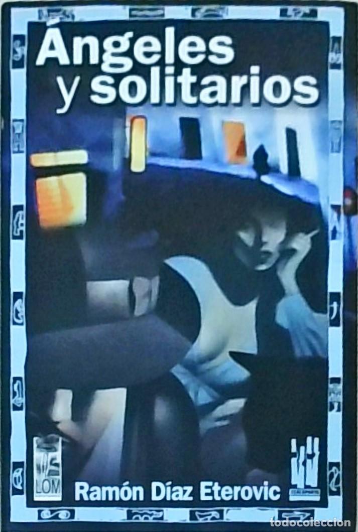 Livros em segunda m&atilde;o: &Aacute;ngeles y solitarios - DIAZ ETEROVIC, Ram&oacute;n: