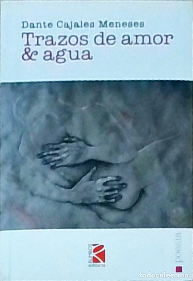 B&uuml;cher: Trozos de amor & agua - CAJALES MENESES, Dante: