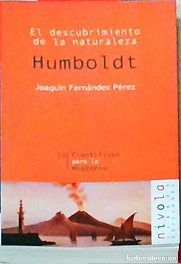 Livros em segunda m&atilde;o: El descubrimiento de la naturaleza. Humboldt - FERNANDEZ PEREZ, Joaqu&iacute;n: