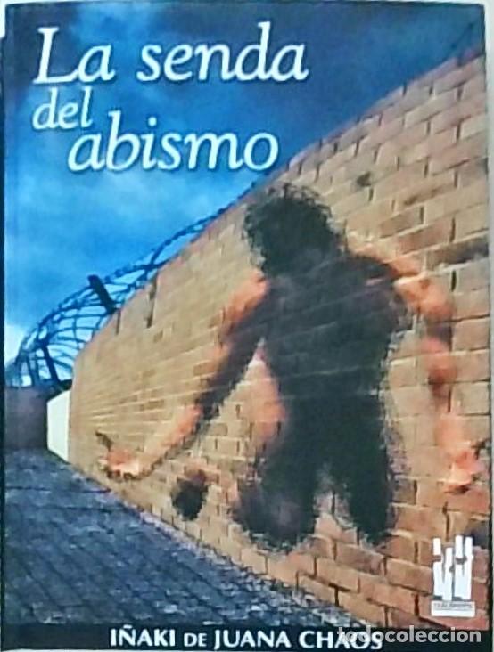 B&uuml;cher: La senda del abismo - CHAOS, I&ntilde;aki de Juana: