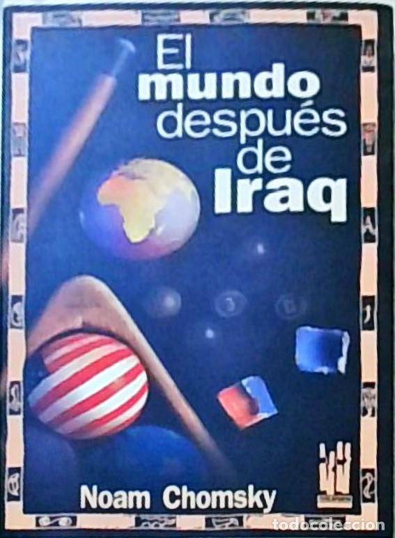 Libros: El mundo despu&eacute;s de Irak - CHOMSKY, Noam: