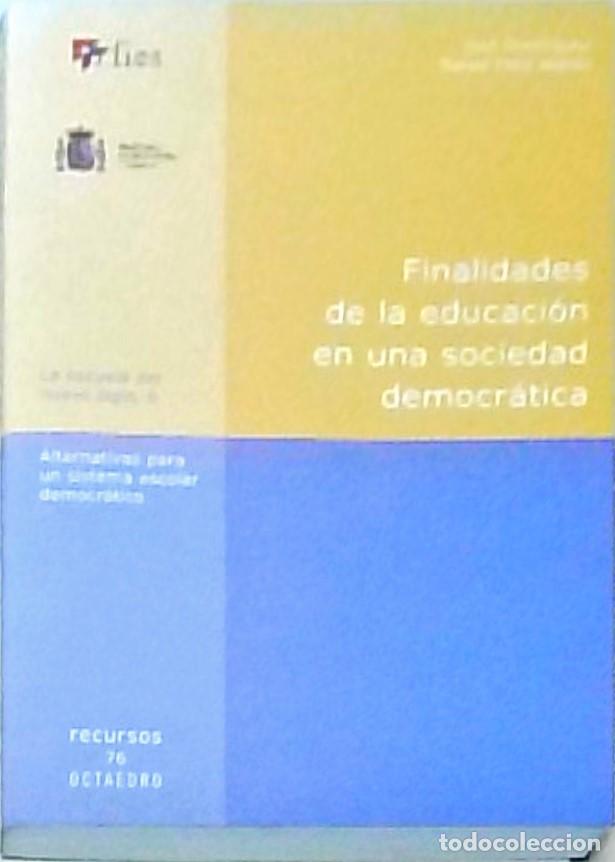 Livros em segunda m&atilde;o: Finalidades de la educaci&oacute;n en una sociedad democr&aacute;tica - DOMINGUEZ, Jos&eacute; y FEITO ALONSO, Rafael: