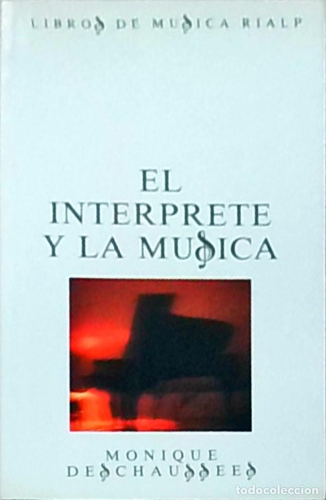 Livros em segunda m&atilde;o: El int&eacute;rprete y la m&uacute;sica - DESCHAUSSEES, Monique: