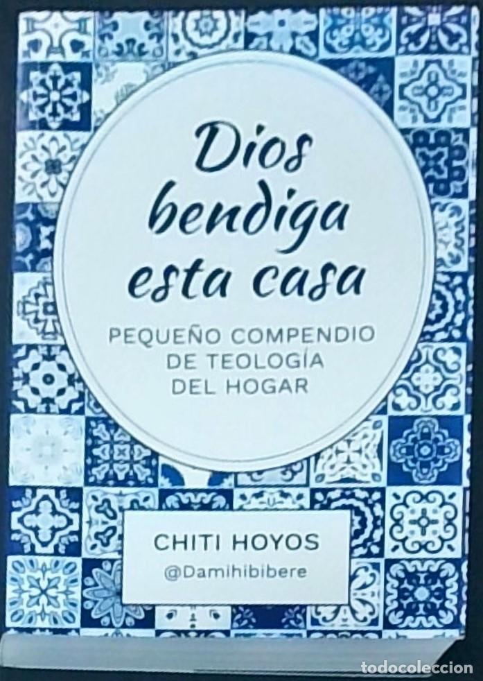 Livros em segunda m&atilde;o: Dios bendiga esta casa. Ni&ntilde;o compendio de teolog&iacute;a del hogar - HOYOS, Chiti: