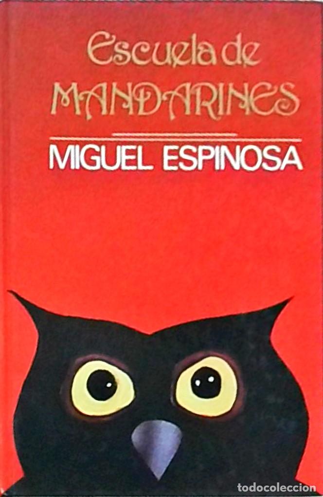 Libros: Escuela de mandarines - ESPINOSA, Miguel: - Foto 1