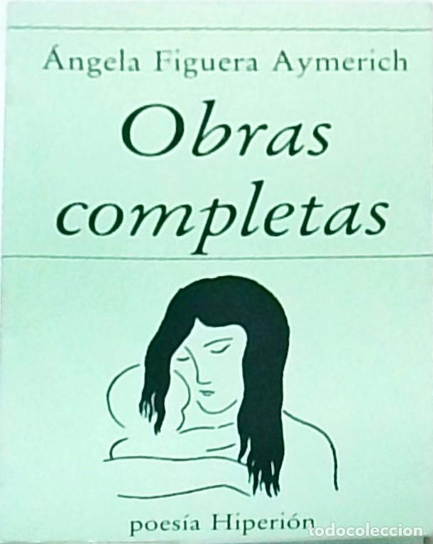 B&uuml;cher: Obras completas - FIGUERA AYMERICH, Angela: