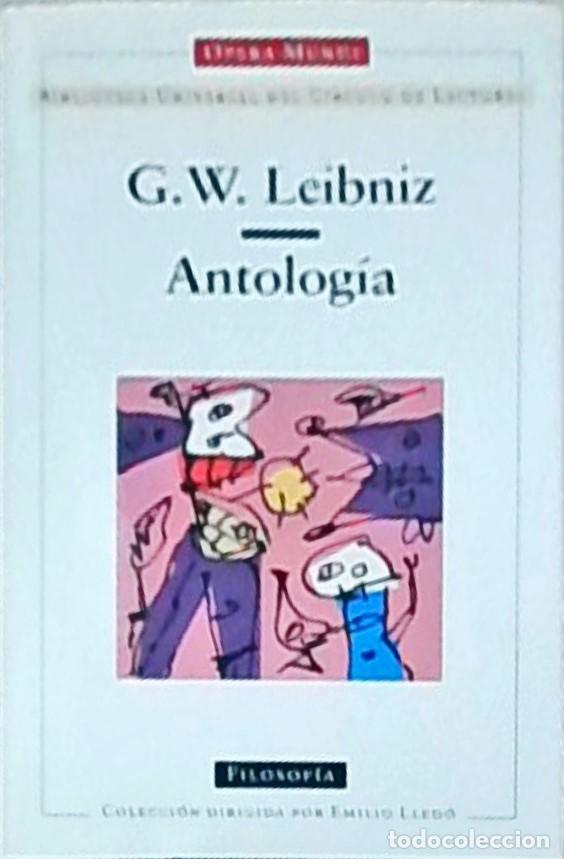 Libri di seconda mano: Antolog&iacute;a - LEIBNIZ. G.W. - LLEDO, Emilio (direcci&oacute;n) y GRANADA, Miguel Angell: