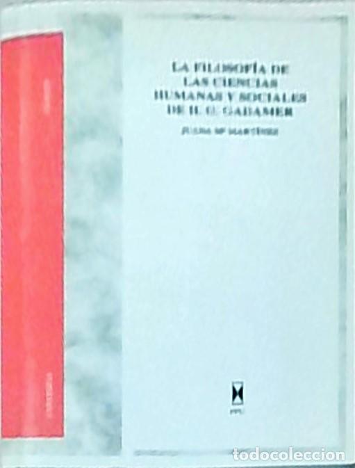 books: La filosof&iacute;a de las ciencias humanas y sociales de H.G. Gadamer - MARTINEZ, Juana Mar&iacute;a: