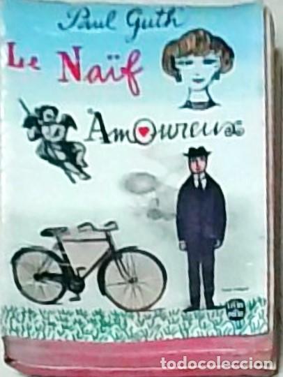 Libros: La Naif amoureux - GUTH, Paul: - Foto 1
