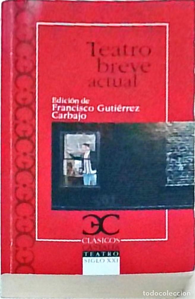 Libros: Teatro breve actual. Modalidades discursivas - GUTIERREZ CARBAJO, Francisco (Edici&oacute;n) - AA.VV.: