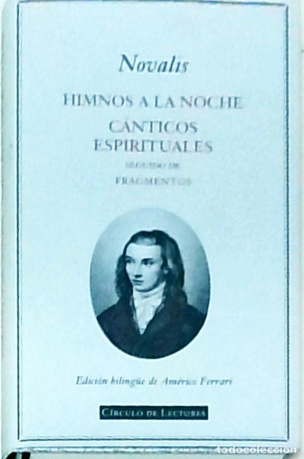 Libros: Himnos a la noche. C&aacute;nticos espirituales. Seguido de una selecci&oacute;n de fragmentos - NOVALIS: